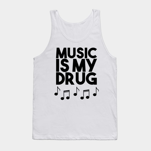 Music Is My Drug - Musical Notes Instruments Tank Top by PozureTees108